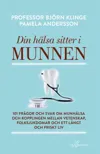 din hälsa sitter i munnen.jpg